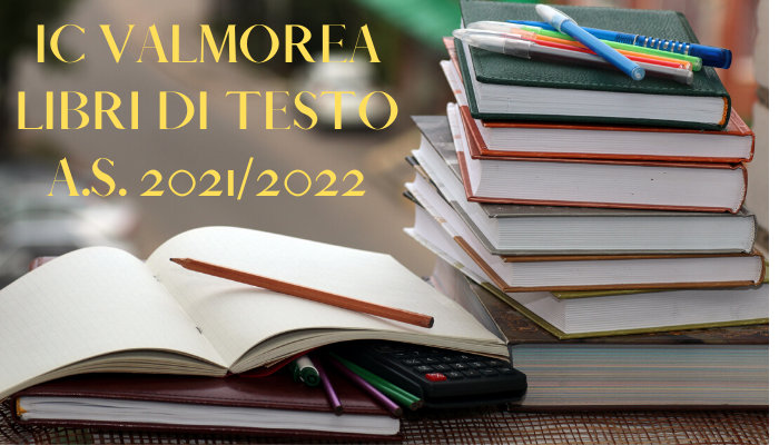 LIBRI DI TESTO AS 2122 IC VALMOREA